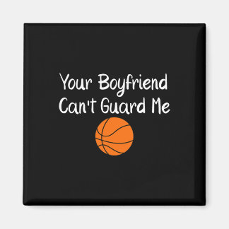 Your Boyfriend Can't Guard Me Sketll Sports Magneet
