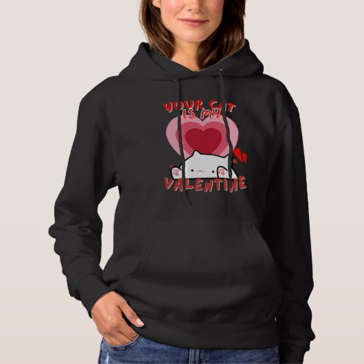 Your Cat Is My Valentine Cute Valentine's Day Hoodie (Voorkant)