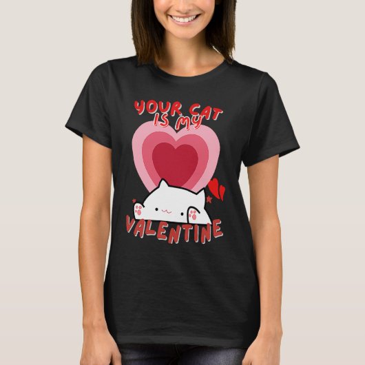 Your Cat Is My Valentine Cute Valentine's Day T-shirt (Voorkant)