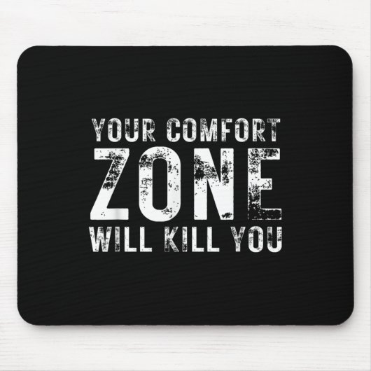 Your Comfort Zone Will Kill You Gym Motivational Y Muismat (Voorkant)