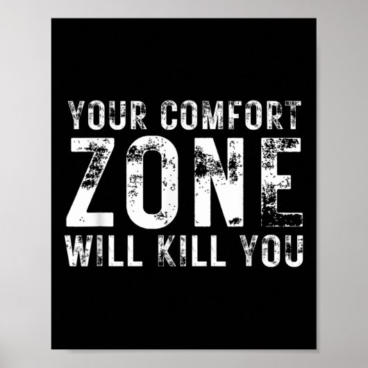 Your Comfort Zone Will Kill You Gym Motivational Y Poster (Voorkant)