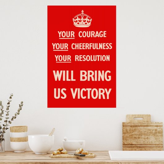 Your courage Your Cheerfulness Your Resolution Poster (Keuken)