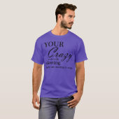 Your crazy is showing people are staring to stare  t-shirt (Voorkant volledig)