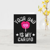 Your Dad Is My Cardio Funny Quotes Pun Humor Sarca Kaart (Gele Bloem)