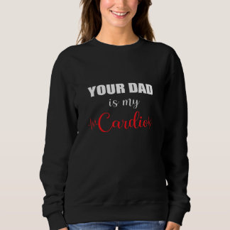 Your Dad Is My Cardio Trui