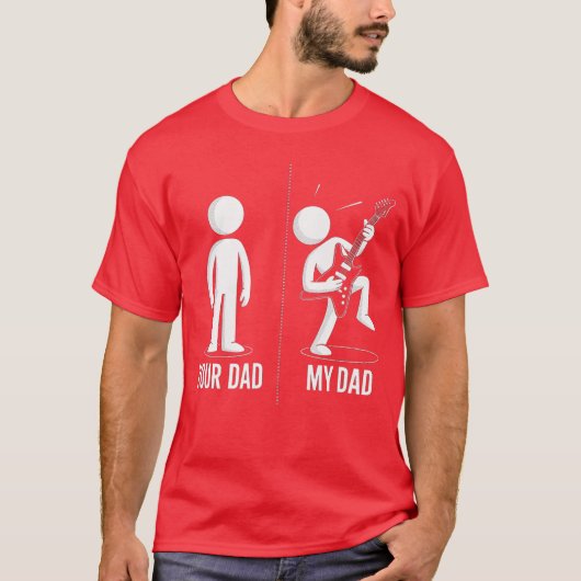 Your Dad My Dad Funny Father Music Guitar Player H T-shirt (Voorkant)