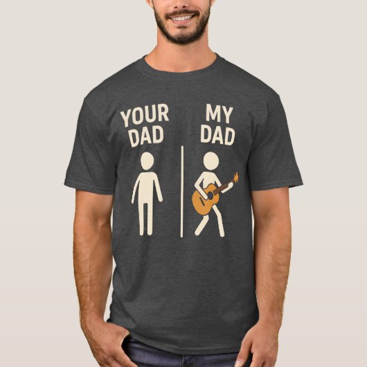 Your Dad My Dad Guitar Musician Dad Fathers Day fa T-shirt (Voorkant)