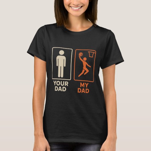 Your Dad My Dad Sketll Dunk Daughter Son Father's  T-shirt (Voorkant)