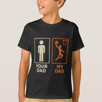Your Dad My Dad Sketll Dunk Daughter Son Father's  T-shirt