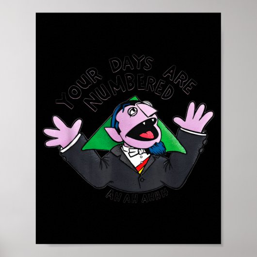 Your Days Are Numbered Ah Ah Ahhh Joke Sarcastic F Poster (Voorkant)