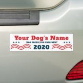 Your Dog for President 2020 Funny Patriotic Bumpersticker (Op auto)