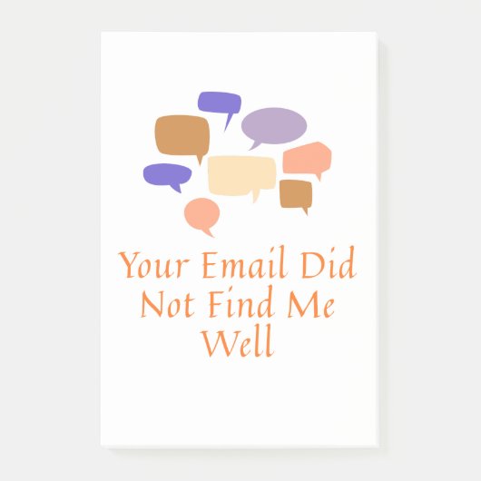 Your Email Did Not Find Me Well Post-it® Notes (Voorkant)