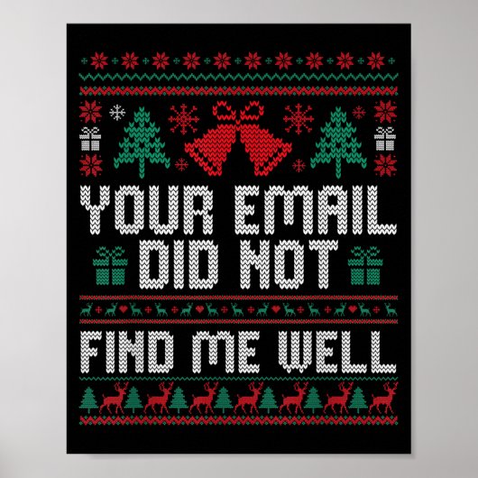 Your Email Did Not Find Me Well Ugly Christmas Off Poster (Voorkant)