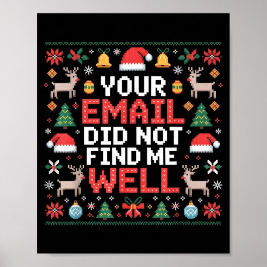 Your Email Did Not Find Me Well Ugly Christmas Off Poster (Voorkant)