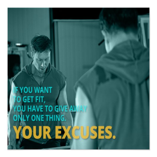 Your Excuses Motivational Poster (Voorkant)