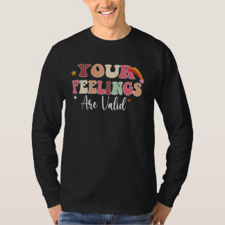 Your Feelings Are Valid Cute Retro Mental Health A T-shirt