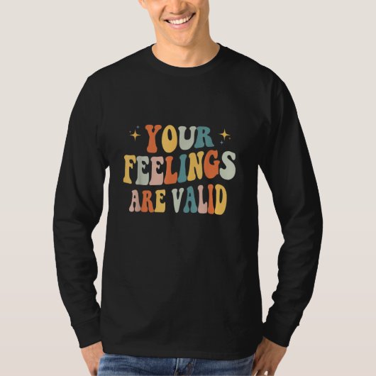 Your Feelings Are Valid Cute Retro Mental Health A T-shirt (Voorkant)
