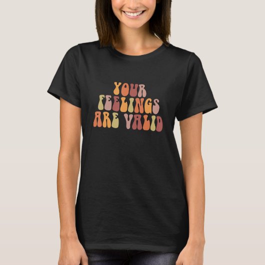 Your Feelings Are Valid Mental Health Awareness Re T-shirt (Voorkant)
