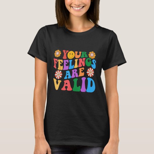 Your Feelings Are Valid Mental Health Awareness Su T-shirt (Voorkant)