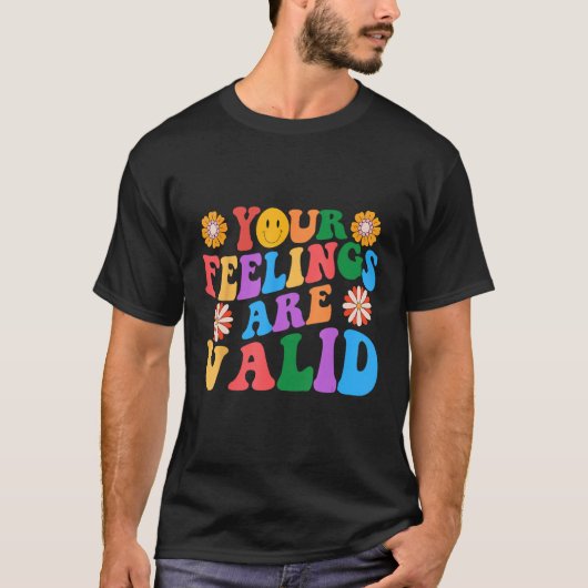 Your Feelings Are Valid Mental Health Awareness Su T-shirt (Voorkant)