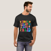 Your Feelings Are Valid Mental Health Awareness Su T-shirt (Voorkant volledig)