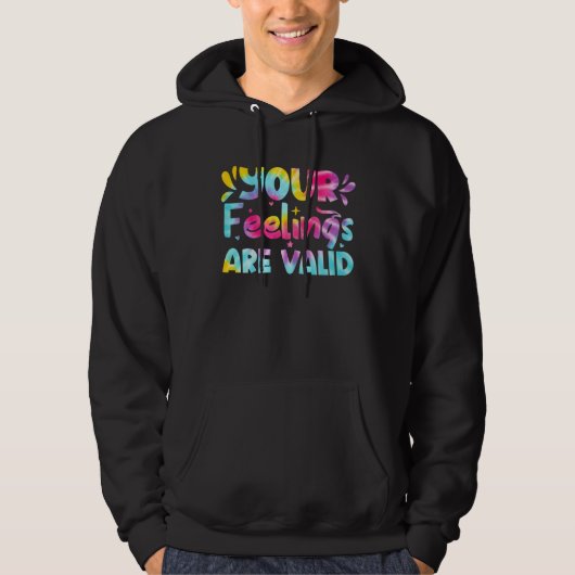 Your Feelings Are Valid Tie Dye Mental Health Awar Hoodie (Voorkant)