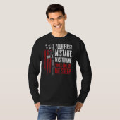 Your First Mistake Thinking I Was One Of The Sheep T-shirt (Voorkant volledig)