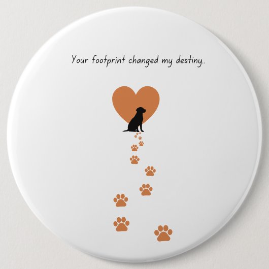Your footprint changed my destiny ronde button 6,0 cm (Voorkant)