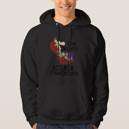 Your Friendly Recliner Commentator Hoodie (Voorkant)