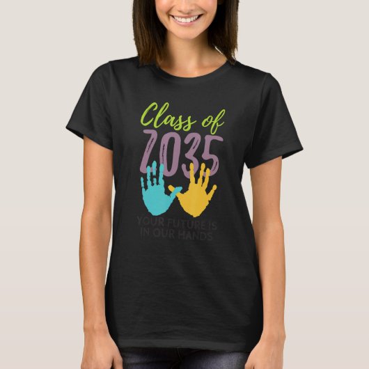 Your Future Is In Our Hands Class Of 2035 Kinderga T-shirt (Voorkant)