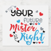Your Future Mister Right Bier Etiket (Enkel label)