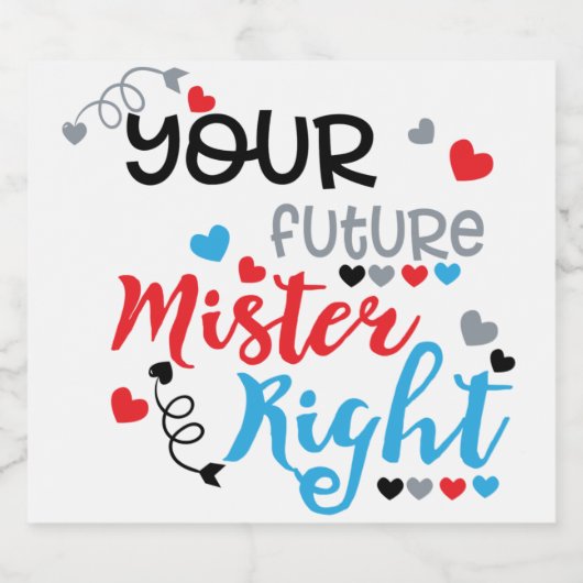 Your Future Mister Right Bier Etiket (Enkel label)