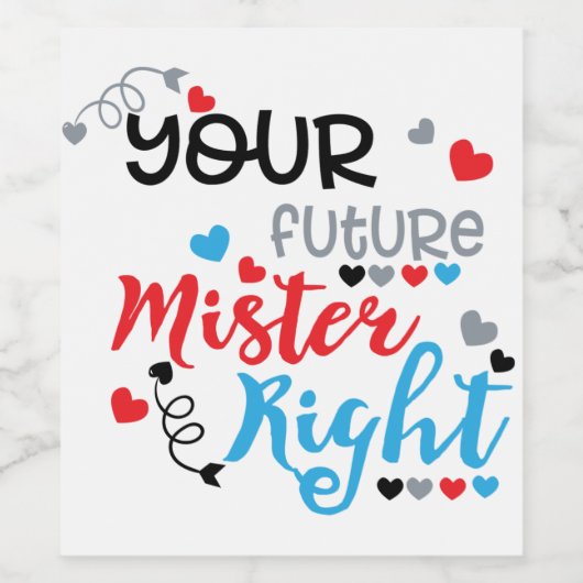 Your Future Mister Right Wijn Etiket (Enkel label)