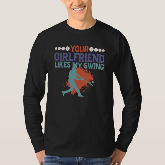 Your Girlfriend Likes My Swing T-shirt (Voorkant)