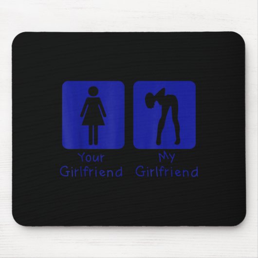 Your Girlfriend Normal - My Girlfriend Y Funny Boy Muismat (Voorkant)