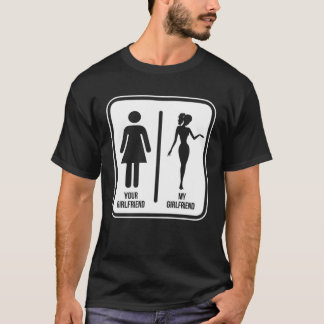 Your girlfriend vs my girlfriend t-shirt