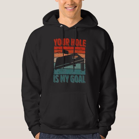 Your Hole Is My Goal Cornhole Player Sack Toss Bea Hoodie (Voorkant)
