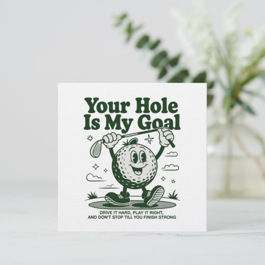 Your Hole Is My Goal Funny Golf Golfing Golfer Kaart (Staand voorkant)