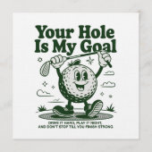 Your Hole Is My Goal Funny Golf Golfing Golfer Kaart (Voorkant)