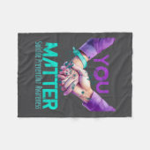 Your Life Choose To Keep On Going Suicide Preventi Fleece Deken (Voorkant (Horizontaal))