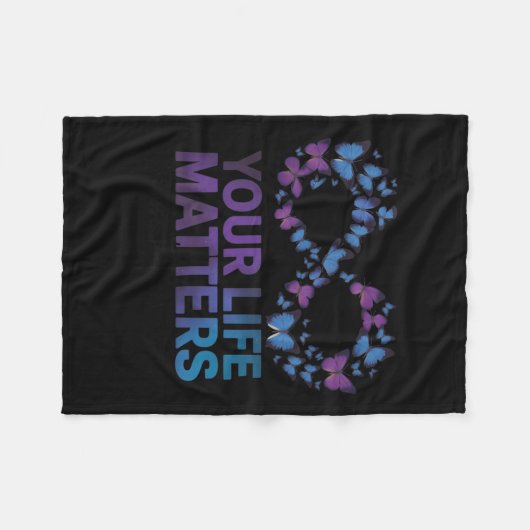 Your Life Choose To Keep On Going Suicide Preventi Fleece Deken (Voorkant (Horizontaal))