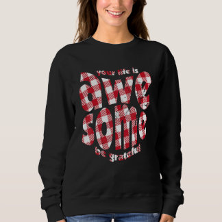 Your Life Is Awesome Buffalo Plaid Motivation Quot Trui