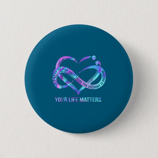 Your Life S Suicide Prevention Awareness Stay  Ronde Button 5,7 Cm (Voorkant)