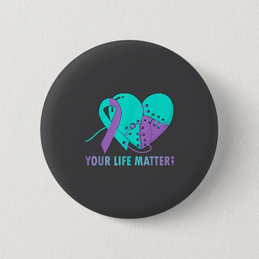 Your Life S Suicide Prevention Awareness Teal And  Ronde Button 5,7 Cm (Voorkant)