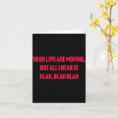 Your Lips Are Moving But All I Hear Is Blah Blah B Kaart (Gele Bloem)