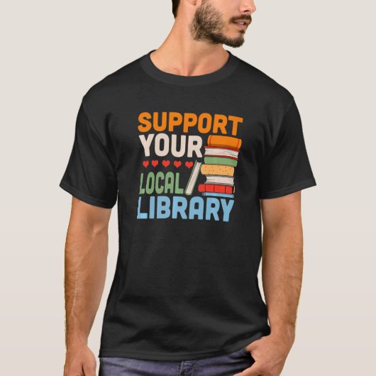 Your Local Library Book Reading Readers T-shirt (Voorkant)