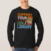 Your Local Library Book Reading Readers T-shirt (Voorkant)