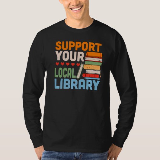 Your Local Library Book Reading Readers T-shirt (Voorkant)