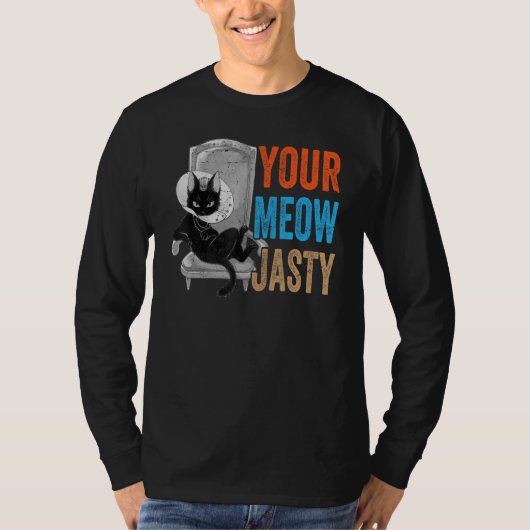 Your Meow Jasty  Cat Jokes Animal Pet T-shirt (Voorkant)