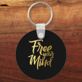 Your Mind Golden Quote  Sleutelhanger (Voorkant)